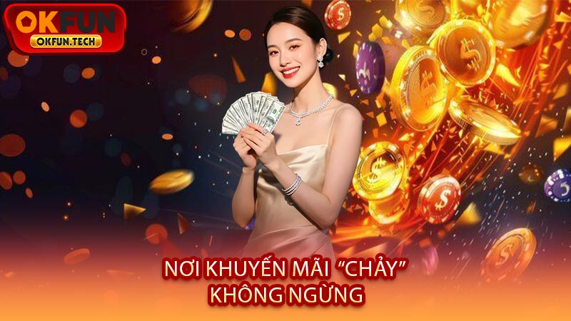 Nơi Khuyến Mãi “Chảy” Không Ngừng